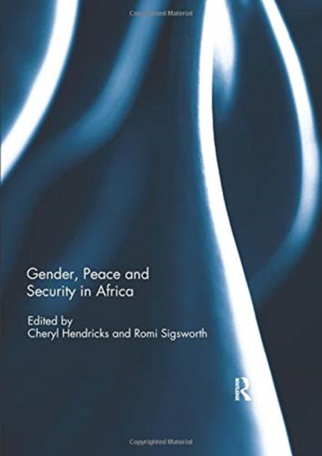Book cover of: Gender, Peace and Security in Africa. By: Cheryl Hendricks