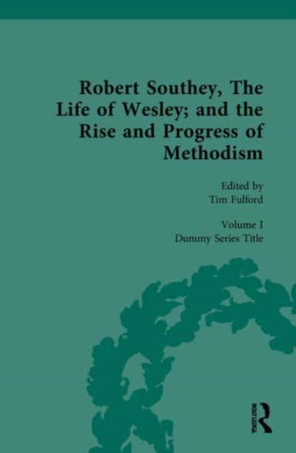 Book cover of: Robert Southey, The Life of Wesley; and the Rise and Progress of Methodism. By: Robert Southey