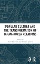 Book cover of: Popular Culture and the Transformation of Japan–Korea Relations. By: Stephen Epstein