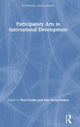 Book cover of: Participatory Arts in International Development. By: Paul Cooke