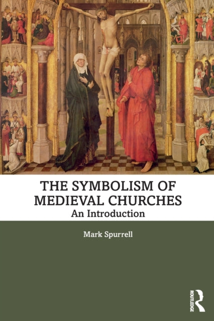 Book cover of: Symbolism of Medieval Churches. By: Mark Spurrell