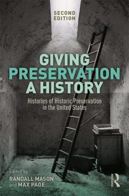 Book cover of: Giving Preservation a History. By: Max Page