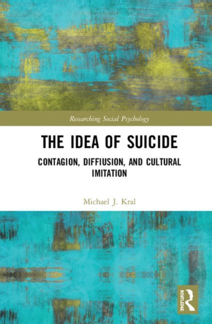 Book cover of: Idea of Suicide. By: Michael J. Kral