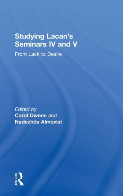 Studying Lacan's Seminars IV and V