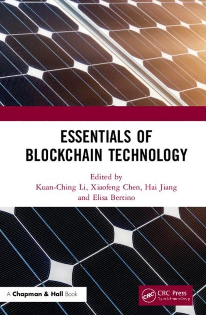Book cover of: Essentials of Blockchain Technology. By: Kuan-Ching Li