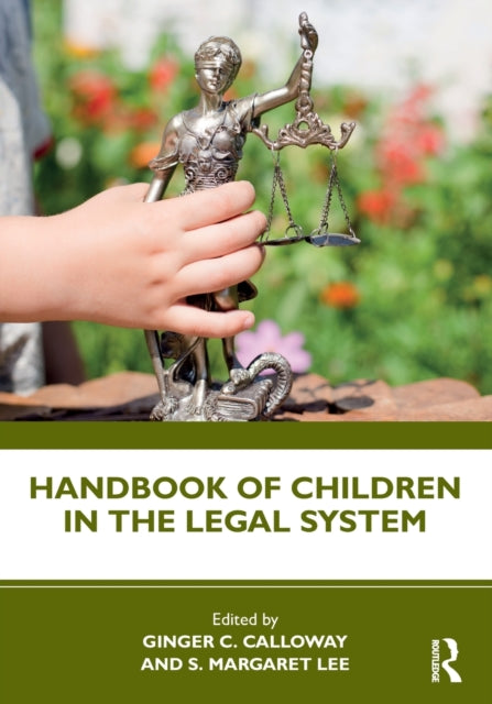 Book cover of: Handbook of Children in the Legal System. By: Ginger Calloway