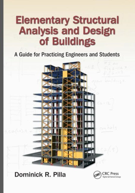Book cover of: Elementary Structural Analysis and Design of Buildings. By: Dominick R. Pilla