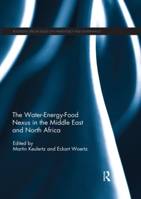 Book cover of: Water-Energy-Food Nexus in the Middle East and North Africa. By: Martin Keulertz