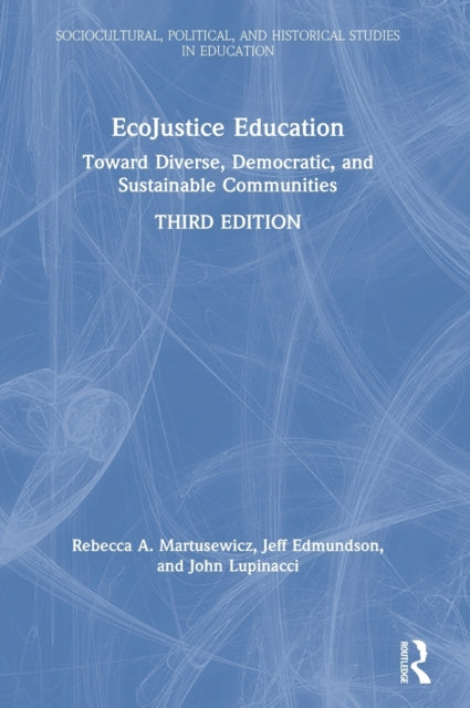 Book cover of: EcoJustice Education. By: Rebecca A. Martusewicz