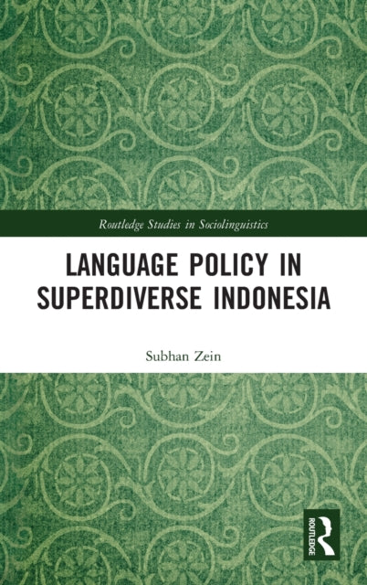 Book cover of: Language Policy in Superdiverse Indonesia. By: Subhan Zein