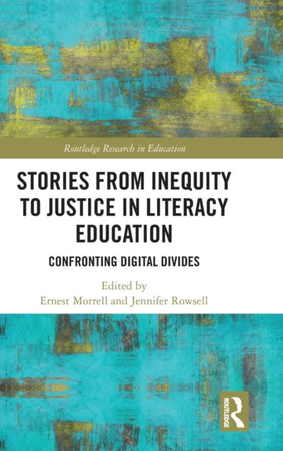 Book cover of: Stories from Inequity to Justice in Literacy Education. By: Ernest Morrell