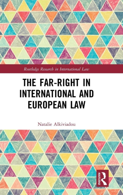 Book cover of: Far-Right in International and European Law. By: Natalie Alkiviadou