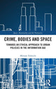 Book cover of: Crime, Bodies and Space. By: Miriam Tedeschi