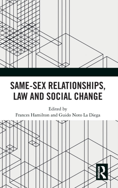 Book cover of: Same-Sex Relationships, Law and Social Change. By: Frances Hamilton
