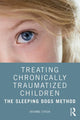 Book cover of: Treating Chronically Traumatized Children. By: Arianne Struik