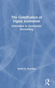 Book cover of: Gamification of Digital Journalism. By: David Oakey Dowling