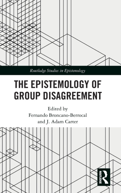 Book cover of: Epistemology of Group Disagreement. By: F. Broncano