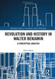 Book cover of: Revolution and History in Walter Benjamin. By: Alison Ross