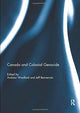 Book cover of: Canada and Colonial Genocide. By: Andrew Woolford