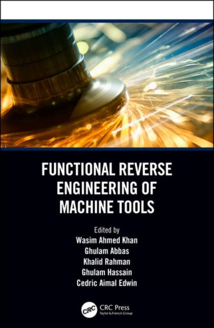 Book cover of: Functional Reverse Engineering of Machine Tools. By: Wasim Ahmed Khan