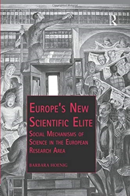 Book cover of: Europe’s New Scientific Elite. By: Barbara Hoenig