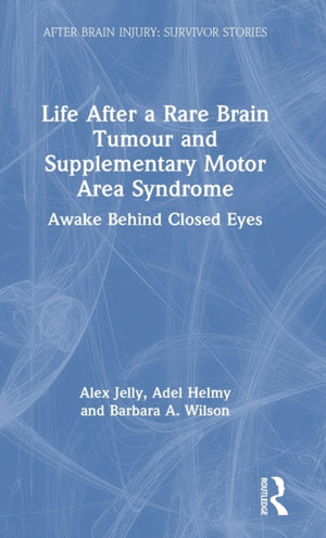 Life After a Rare Brain Tumour and Supplementary Motor Area Syndrome