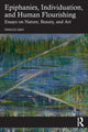 Book cover of: Epiphanies, Individuation, and Human Flourishing