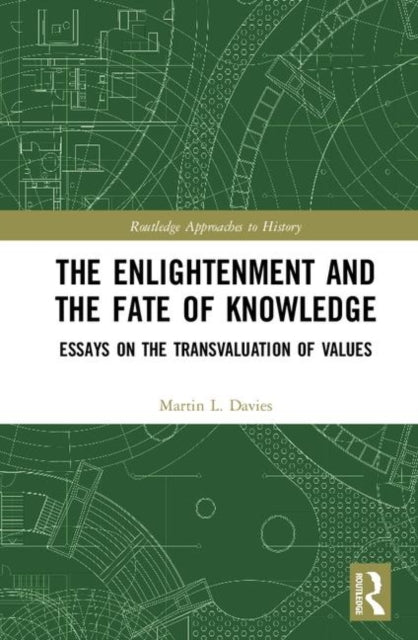 Book cover of: Enlightenment and the Fate of Knowledge. By: Martin L. Davies