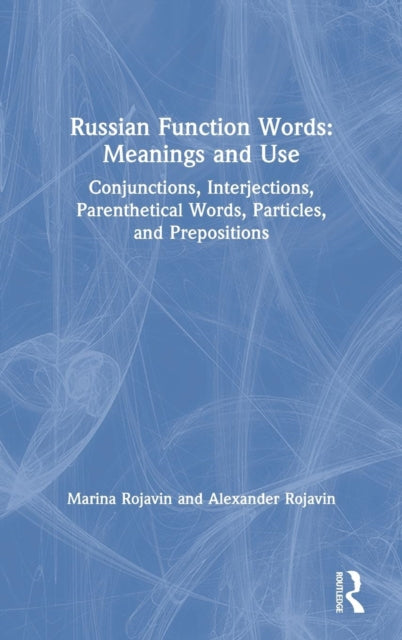 Book cover of: Russian Function Words: Meanings and Use. By: Marina Rojavin