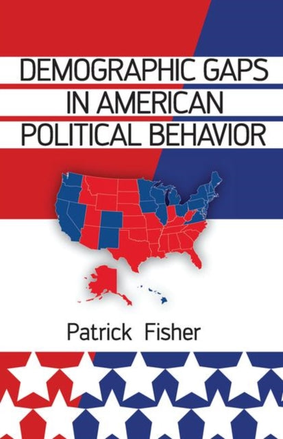 Book cover of: Demographic Gaps in American Political Behavior