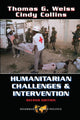 Book cover of: Humanitarian Challenges And Intervention. By: Thomas G. Weiss