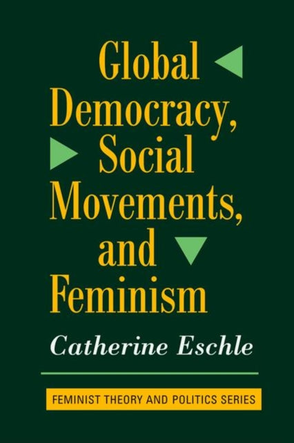 Book cover of: Global Democracy, Social Movements, And Feminism