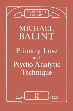 Primary Love and Psychoanalytic Technique