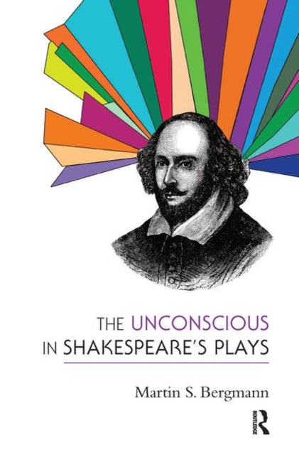Book cover of: Unconscious in Shakespeare's Plays. By: Martin S. Bergmann