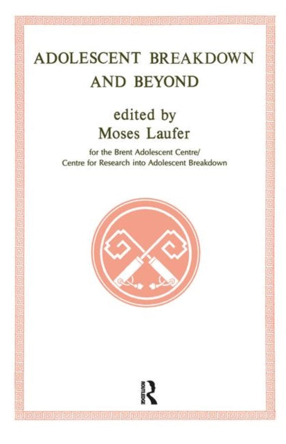 Book cover of: Adolescent Breakdown and Beyond