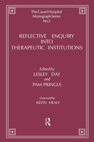 Reflective Enquiry into Therapeutic Institutions