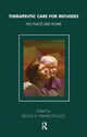 Book cover of: Therapeutic Care for Refugees. By: Renos K. Papadopoulos