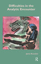 Book cover of: Difficulties in the Analytic Encounter