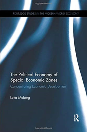 The Political Economy of Special Economic Zones