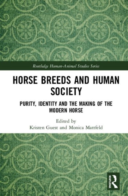 Book cover of: Horse Breeds and Human Society. By: Kristen Guest