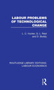 Book cover of: Labour Problems of Technological Change. By: L. C. Hunter