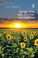 Book cover of: Social Work with Children and Families. By: Steve Rogowski