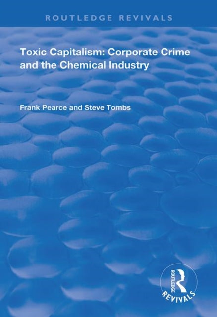 Book cover of: Toxic Capitalism. By: Frank Pearce