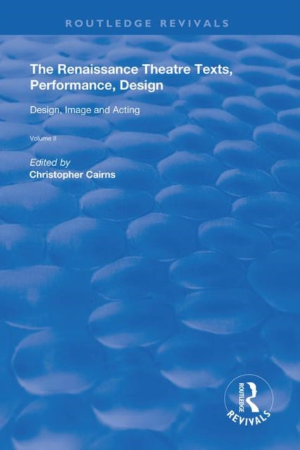 Book cover of: Renaissance Theatre: Texts, Performance, Design. By: Christopher Cairns