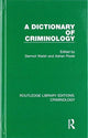 Book cover of: Dictionary of Criminology. By: Dermot Walsh