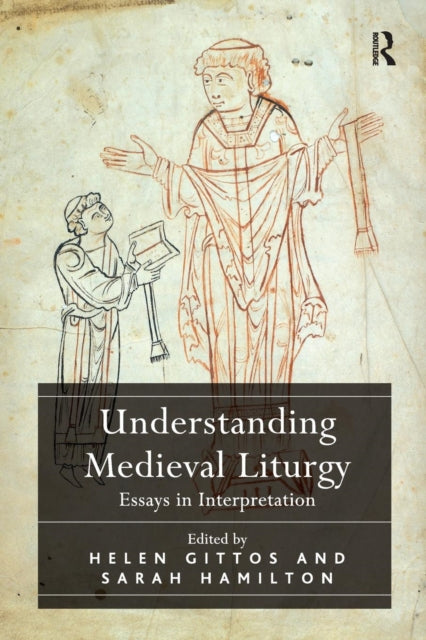 Book cover of: Understanding Medieval Liturgy. By: Helen Gittos