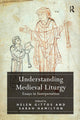 Book cover of: Understanding Medieval Liturgy. By: Helen Gittos