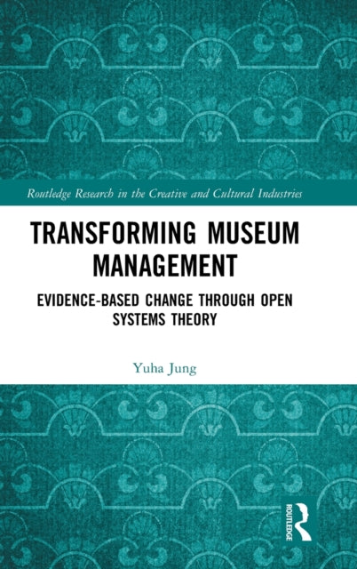 Book cover of: Transforming Museum Management. By: Yuha Jung