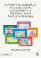 Book cover of: Supporting Language and Emotional Development in the Early Years through Reading. By: Maureen Glynn