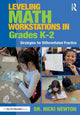 Book cover of: Leveling Math Workstations in Grades K?2. By: Nicki Newton